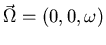 $\vec{\Omega}=(0,0,\omega)$