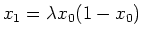 $x_1=\lambda x_0 (1-x_0)$