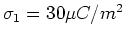 $\sigma_1 = 30\mu C/m^2$