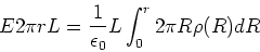 \begin{displaymath}E 2\pi r L = {1\over \epsilon_0} L \int_0^r 2\pi R \rho(R) dR
\end{displaymath}