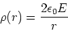 \begin{displaymath}\rho(r) = {2\epsilon_0 E\over r}
\end{displaymath}