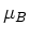 $\mu_B$