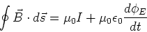 \begin{displaymath}\oint \vec{B}\cdot d\vec{s} = \mu_0 I + \mu_0\epsilon_0 {d\phi_E \over dt}
\end{displaymath}