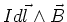 $I d\vec{l}\wedge \vec{B}$