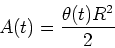 \begin{displaymath}A(t) = {\theta(t) R^2 \over 2}
\end{displaymath}