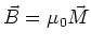 $\vec{B} = \mu_0 \vec{M}$
