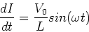\begin{displaymath}{dI\over dt} = {V_0\over L} sin(\omega t)
\end{displaymath}