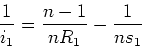 \begin{displaymath}{1\over i_1} = {n-1\over n R_1} - {1\over n s_1}
\end{displaymath}