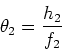 \begin{displaymath}\theta_2 = {h_2 \over f_2}
\end{displaymath}