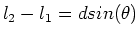 $l_2-l_1 = dsin(\theta)$