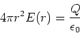 \begin{displaymath}4\pi r^2 E(r) = {Q\over \epsilon_0}
\end{displaymath}