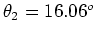 $\theta_2 = 16.06^o$