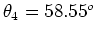 $\theta_4 = 58.55^o$