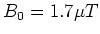 $B_0 = 1.7\mu T$