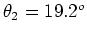 $\theta_2=19.2^o$