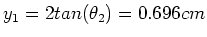 $y_1 = 2 tan(\theta_2) = 0.696cm $