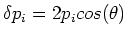 $\delta p_i = 2 p_i cos(\theta)$