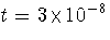 $t=3{\times}10^{-8}$